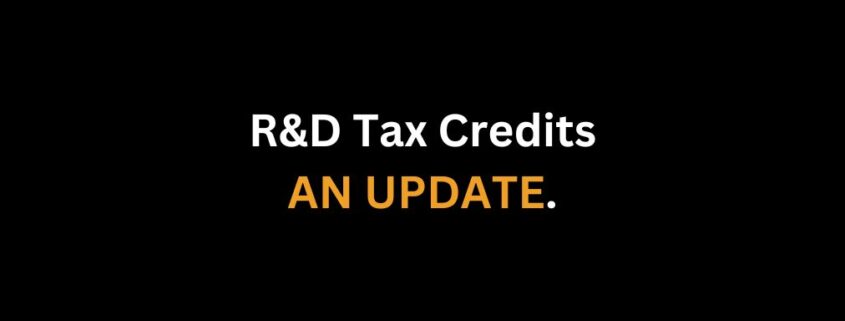 R&D Tax Credits update for entrepreneurs in 2023